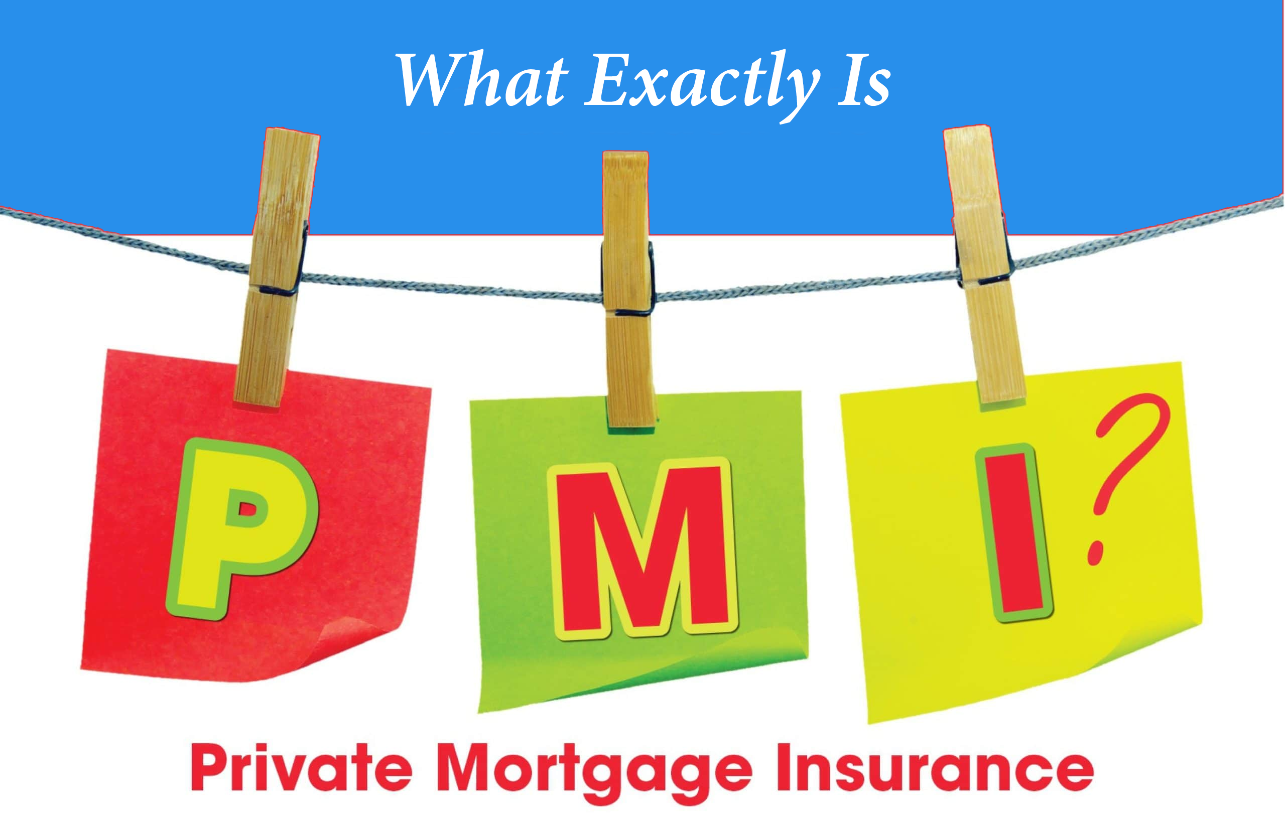 Private Mortgage Insurance